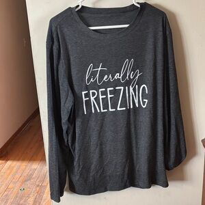 Literally Freezing Graphic Long Sleeve Shirt
